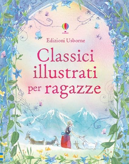 Classici illustrati per ragazze - Lesley Sims,Rachel Firth - copertina