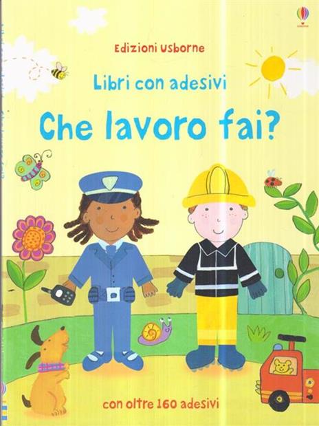 Che lavoro fai? Con adesivi. Ediz. illustrata - Felicity Brooks,Kay Widdowson - copertina