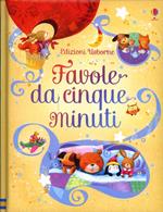 Favole da cinque minuti. Ediz. illustrata