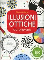 Illusioni ottiche da provare. Con adesivi. Ediz. illustrata