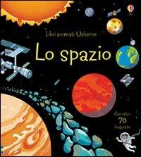 Lo spazio. Ediz. illustrata - Rob Lloyd Jones,Benedetta Giaufret,Enrica Rusinà - copertina