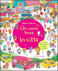 In città. Chi cerca trova. Con adesivi. Ediz. illustrata - Hazel Maskell,Sigrid Martinez - copertina