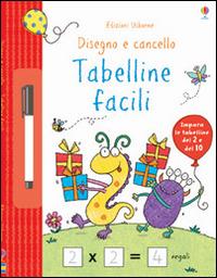 Tabelline facili. Disegno e cancello. Ediz. illustrata. Con gadget - Jessica Greenwell,Kimberley Scott - copertina