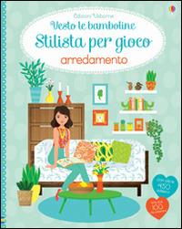 Arredamento. Con adesivi. Ediz. illustrata - Emily Bone,Stella Baggott - copertina