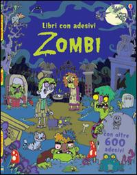 Zombi. Con adesivi. Ediz. illustrata - Kirsteen Robson,Seb Burnett - copertina