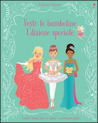 Vesto le bamboline. Con adesivi. Ediz. speciale - Fiona Watt - copertina