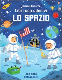 Lo spazio. Con adesivi. Ediz. illustrata - Sam Smith,Alistar - copertina