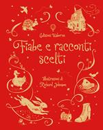 Fiabe e racconti scelti. Ediz. illustrata