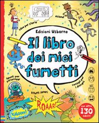 Il libro dei miei fumetti. Con adesivi. Ediz. illustrata - Louie Stowell - copertina