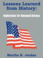 Lessons Learned from History: Implications for Homeland Defense