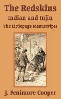 The Redskins: Indian and Injin - The Littlepage Manuscripts