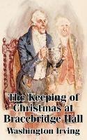 The Keeping of Christmas at Bracebridge Hall