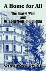 A Home for All The Gravel Wall and Octagon Mode of Building