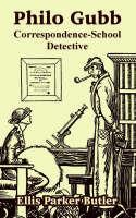 Philo Gubb: Correspondence-School Detective