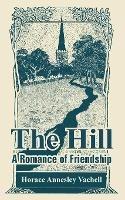 The Hill: A Romance of Friendship