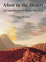 Afoot in the Desert: A Contribution to Basic Survival