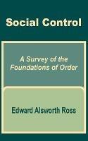 Social Control: A Survey of the Foundations of Order