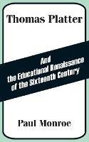 Thomas Platter and the Educational Renaissance of the Sixteenth Century