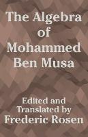 The Algebra of Mohammed Ben Musa