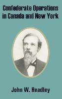 Confederate Operations in Canada and New York