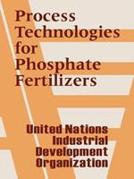 Process Technologies for Phosphate Fertilizers