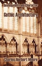 Development and Character of Gothic Architecture