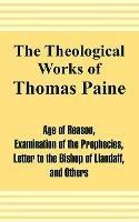 The Theological Works of Thomas Paine