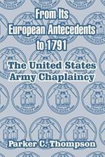 From Its European Antecedents to 1791: The United States Army Chaplaincy