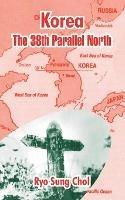 Korea: The 38th Parallel North