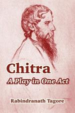 Chitra: A Play in One Act