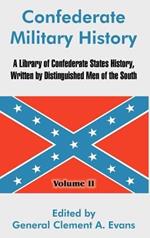 Confederate Military History: A Library of Confederate States History, Written by Distinguished Men of the South (Volume II)