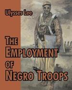 The Employment of Negro Troops