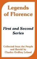 Legends of Florence: First and Second Series (Collected from the People)