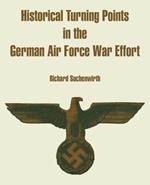 Historical Turning Points in the German Air Force War Effort