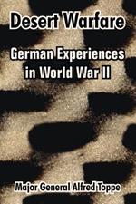 Desert Warfare: German Experiences in World War II