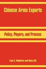 Chinese Arms Exports: Policy, Players, and Process