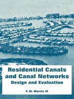 Residential Canals and Canal Networks: Design and Evaluation