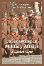 Forecasting in Military Affairs: A Soviet View