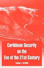 Caribbean Security on the Eve of the 21st Century