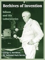 Beehives of Invention: Edison and His Laboratories