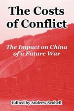 The Costs of Conflict: The Impact on China of a Future War