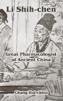 Li Shih-chen: Great Pharmacologist of Ancient China