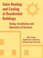 Solar Heating and Cooling of Residential Buildings: Sizing, Installation and Operation of Systems