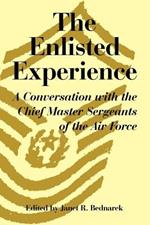 The Enlisted Experience: A Conversation with the Chief Master Sergeants of the Air Force