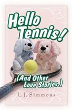 Hello, Tennis! (and Other Love Stories)