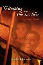 Climbing the Ladder: To Love