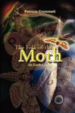 The Folk of the Moth: An Earth Legend