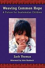 Weaving Common Hope: A Future for Guatemalan Children