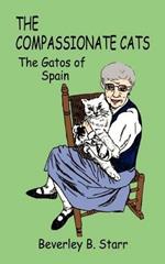 The Compassionate Cats: The Gatos of Spain