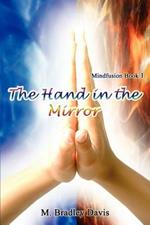 The Hand in the Mirror: Mindfusion Book 1